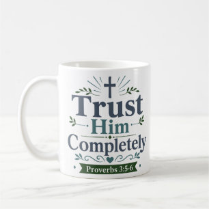 Taza De Café Cita de fe devocional Confíe en Él completamente