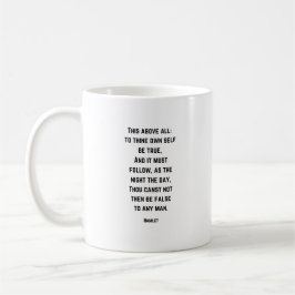 Taza De Café Cita de Hamlet - Para Que Tu Seas Verdadero -