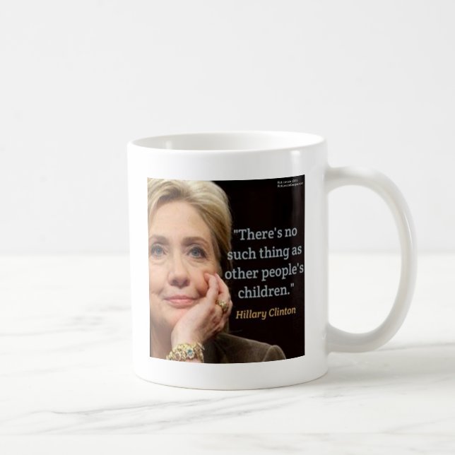 Taza De Café Cita de Hillary Clinton y todos los niños (Derecha)