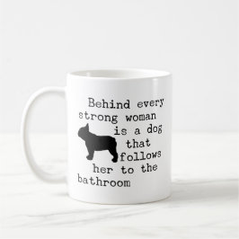 Taza De Café Cita de humor de perro - Bulldog Francés 
