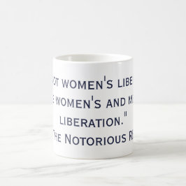 Taza De Café Cita de la liberación de las mujeres por RBG