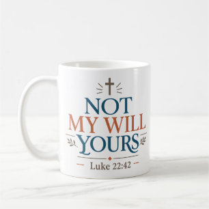 Taza De Café Cita de las Escrituras No Mi Voluntad Sino La Tuya