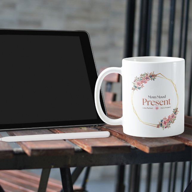 Taza De Café Cita de mamá presente floral mindfulness (Subido por el creador)