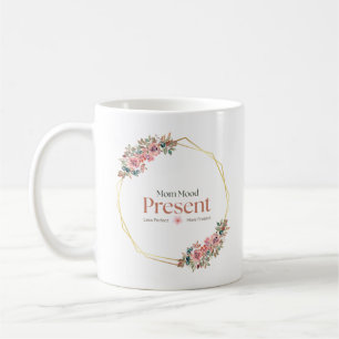 Taza De Café Cita de mamá presente floral mindfulness
