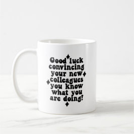 Taza De Café Cita de oficina sarcástica - Buena suerte convenci