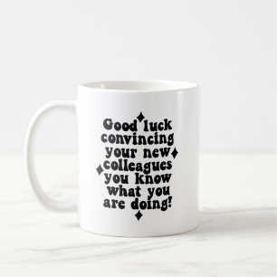 Taza De Café Cita de oficina sarcástica - Buena suerte convenci