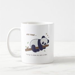 Taza De Café Cita de Panda Perezoso – Aún Cansado y Ojeras