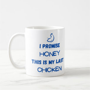 Taza De Café Cita de pollo: Prometo... Último pollo