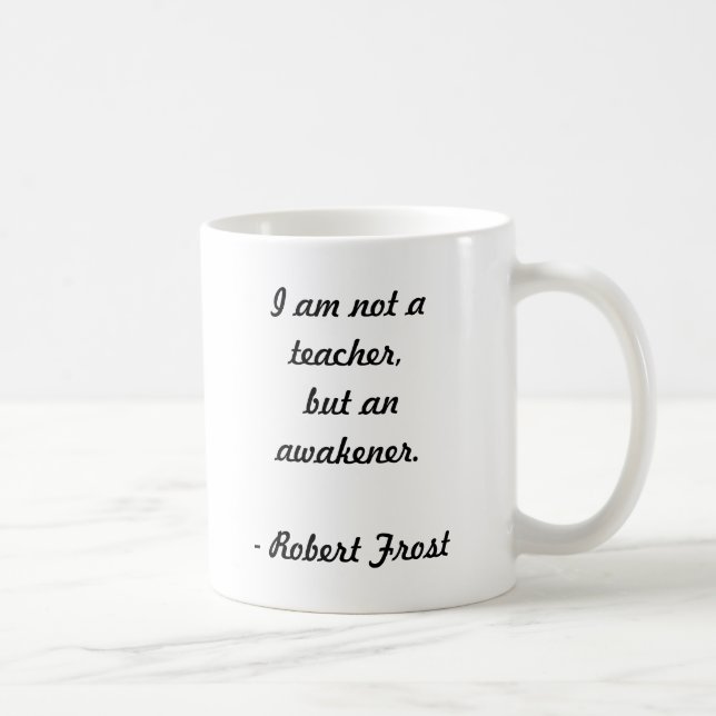 Taza De Café Cita de Robert Frost (Derecha)