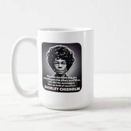 Taza De Café cita de Shirley Chisholm estereotipos BLM