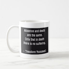 Taza De Café Cita De Teddy Roosevelt - Ausencia Y Muerte
