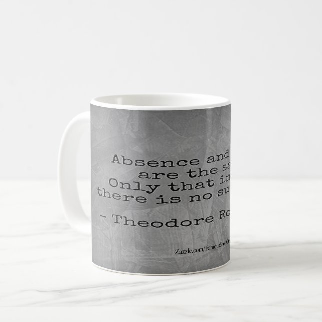 Taza De Café Cita de Teddy Roosevelt - Ausencia y Muerte (Anverso izquierdo)