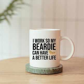 Taza De Café Cita de trabajo divertida de Beardie Lover