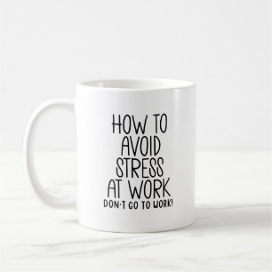 Taza De Café Cita de trabajo sarcástica - Evitar el estrés, Sal