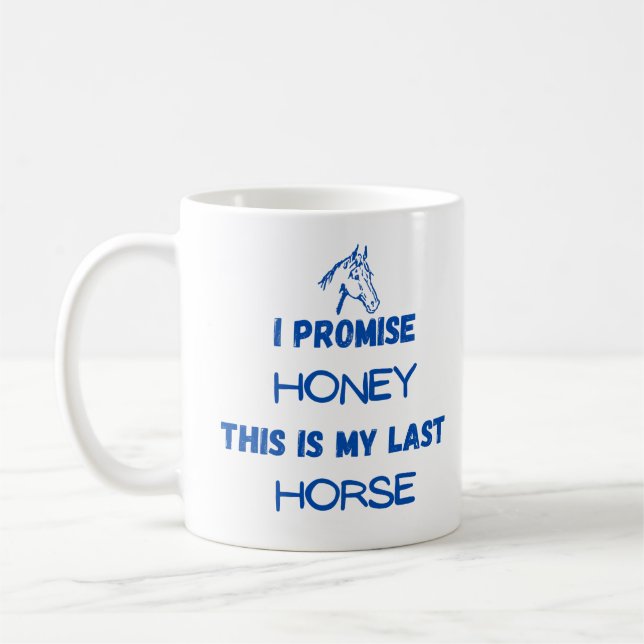Taza De Café Cita divertida de caballos: Lo prometo, último cab (Izquierda)