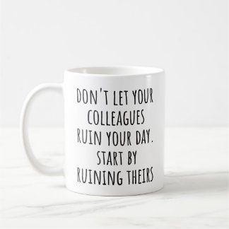 Taza De Café Cita divertida de compañero de trabajo arruina tu 