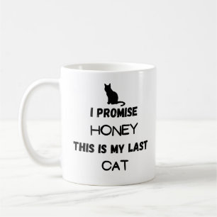 Taza De Café Cita divertida de gato: Prometo... Último gato
