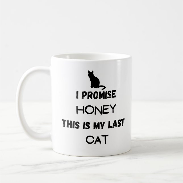 Taza De Café Cita divertida de gato: Prometo... Último gato (Izquierda)