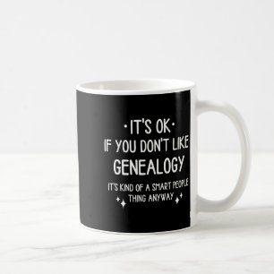 Taza De Café Cita divertida de genealogía y ascendencia para ho