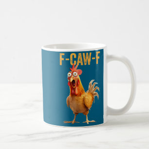 Taza De Café Cita divertida de humor de pollo gallo Meme F-caw-