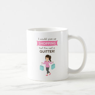 Taza De Café Cita divertida de las compras no un Quitter para