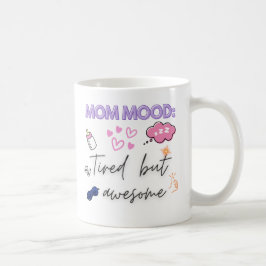 Taza De Café Cita divertida de mamá Giftful - Cansada pero Incr
