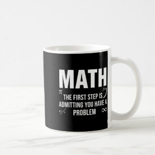Taza De Café Cita divertida de matemáticas el primer paso admit