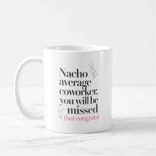 Taza De Café Cita divertida de Nacho para desear buena suerte a