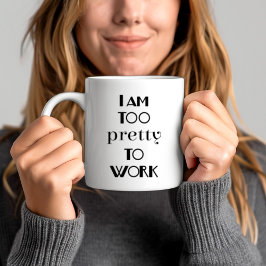 Taza De Café Cita divertida de Office que soy demasiado Bonito