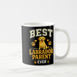 Taza De Café Cita divertida de padre o madre labrador orgulloso