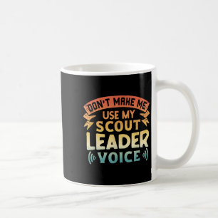 Taza De Café Cita Divertida de Scout - No Me Hagas Usar Mi Líde