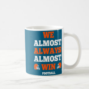 Taza De Café Cita divertida de Srt Casi siempre casi ganamos fú