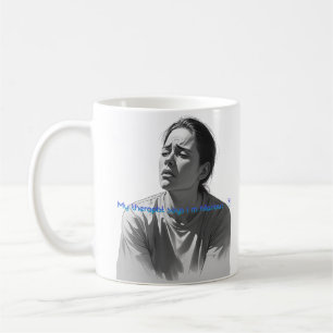 Taza De Café Cita Divertida de Terapia-Mi Terapeuta Dice que So