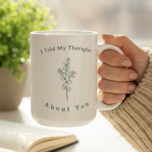 Taza De Café Cita divertida de terapia Tipografía verde salvia
