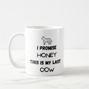 Taza De Café Cita divertida de vaca: Prometo, última vaca (una)