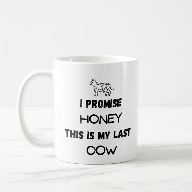 Taza De Café Cita divertida de vaca: Prometo, última vaca (una) (Izquierda)