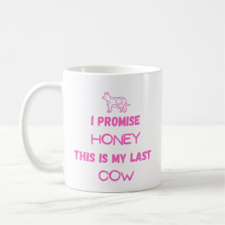 Taza De Café Cita divertida de vacas: Lo prometo, última vaca