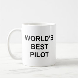 Taza De Café Cita divertida del mejor piloto del mundo con text