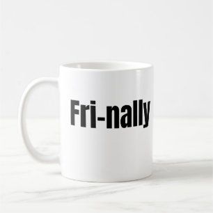 Taza De Café Cita Divertida del Viernes Fri-Nally