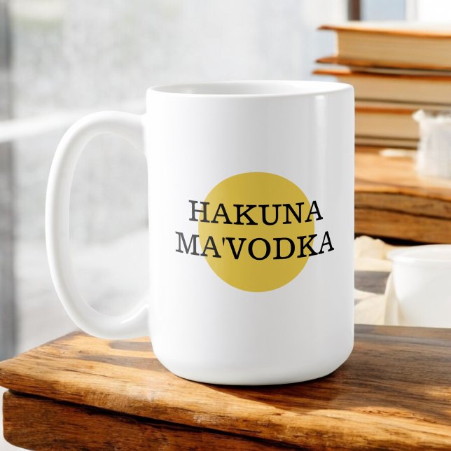 Taza De Café Cita divertida Hakuna Mamá parodia la bebida vodka (Subido por el creador)