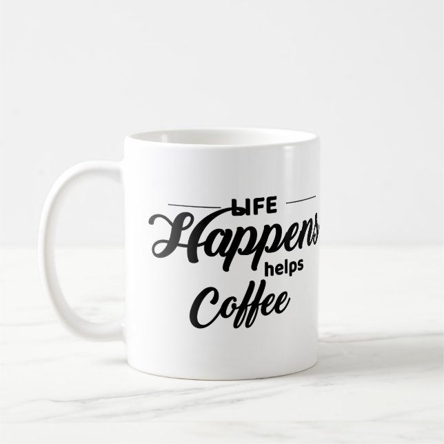 Taza De Café Cita divertida, la vida pasa, el café ayuda, (Izquierda)