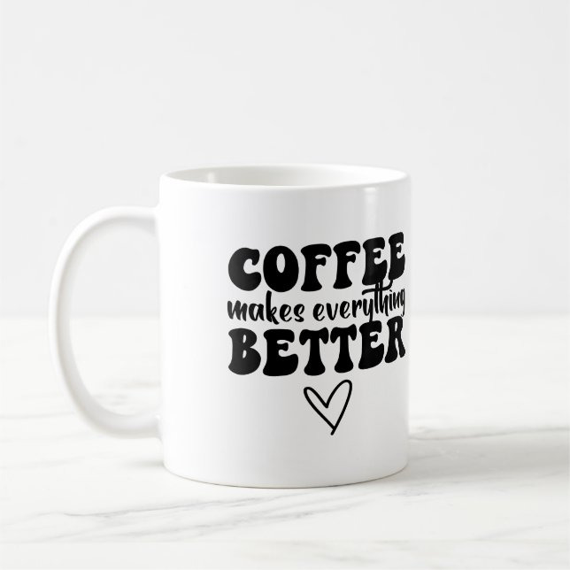 Taza De Café Cita divertida para café - Lo hace todo mejor (Izquierda)