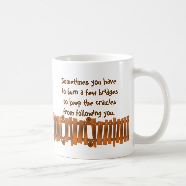 Taza De Café Cita divertida, quema algunos puentes, sigue loco (Derecha)