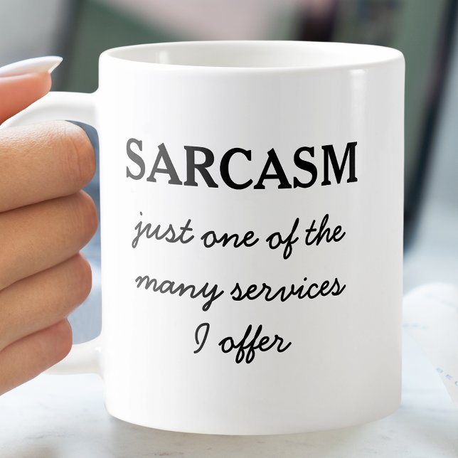 Taza De Café Cita graciosa de Sarcasm (Subido por el creador)