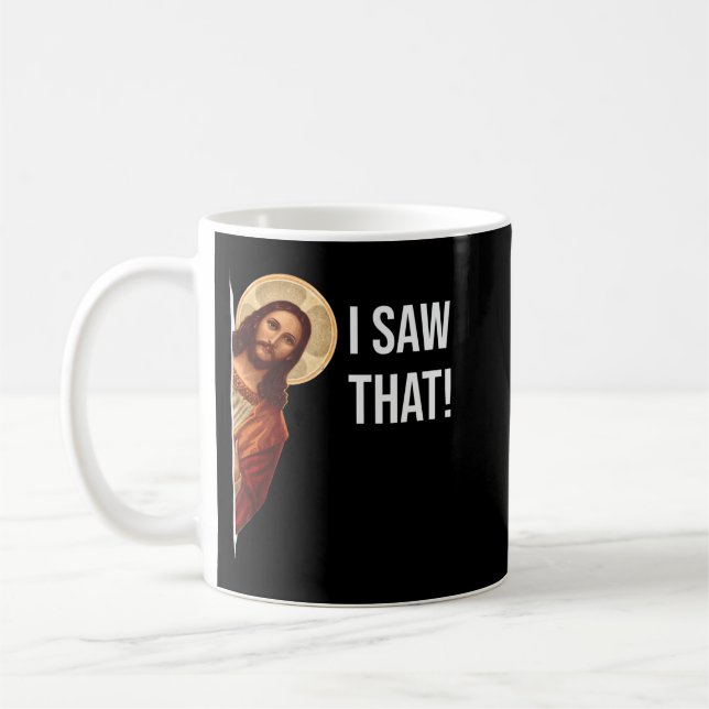 Taza De Café Cita Graciosa Jesús Meme Vi Ese Cristiano T-Shir (Izquierda)