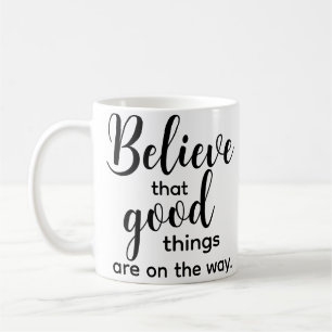 Taza De Café Cita inspiradora cree que es buena motivación