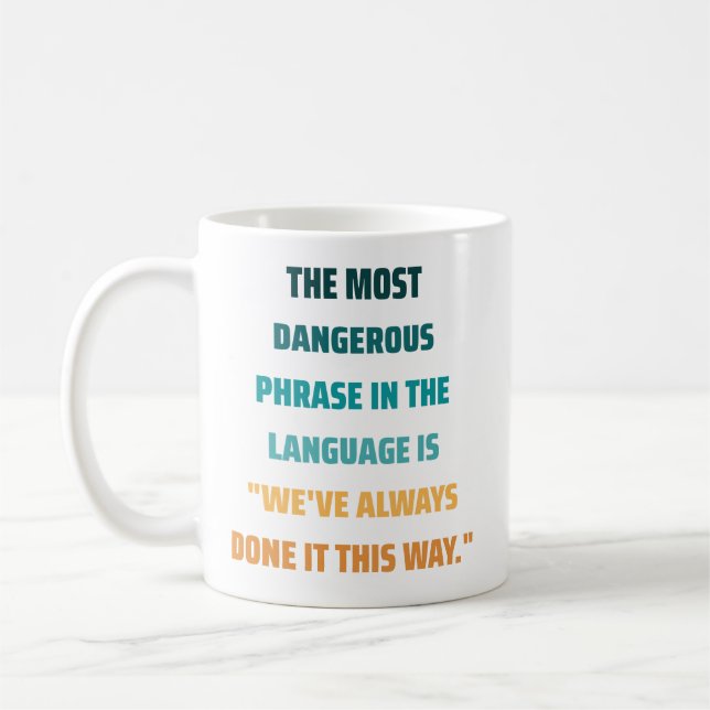 Taza De Café Cita Inspiradora de la frase más peligrosa (Izquierda)