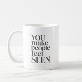 Taza De Café Cita Inspiradora: Haces que la Gente se Sienta Vis