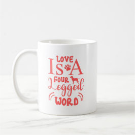 Taza De Café Cita mascota: El amor es una palabra de cuatro let