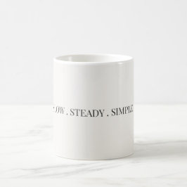 Taza De Café Cita minimalista estética lenta, constante y simpl